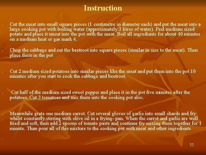 Instruction · - - - Cut the meat into small square pieces (1 centimetre
