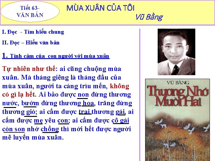 MÙA XU N CỦA TÔI Tiết 63 VĂN BẢN Vũ Bằng I. Đọc -