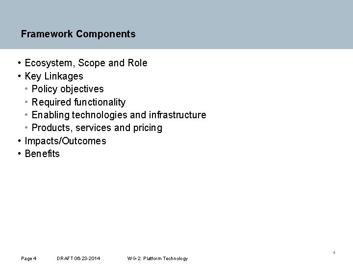 Framework Components • Ecosystem, Scope and Role • Key Linkages • Policy objectives •