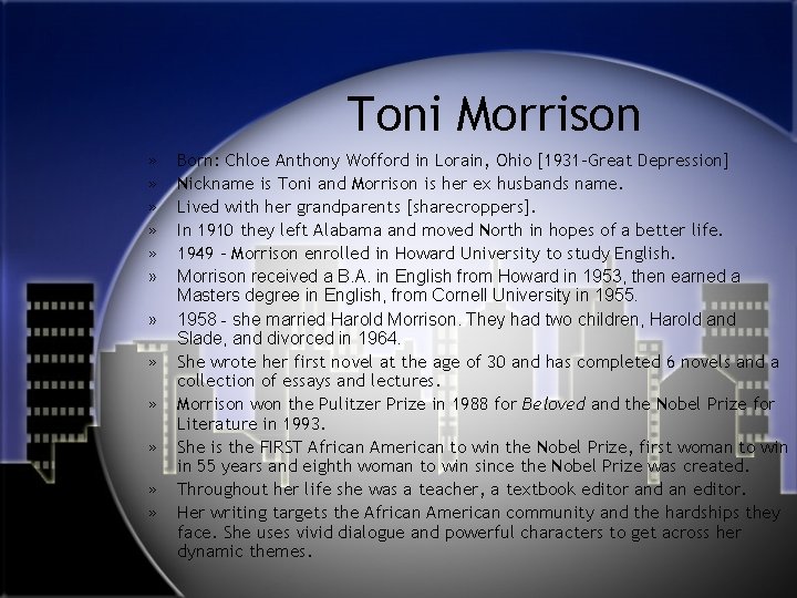 Toni Morrison » » » Born: Chloe Anthony Wofford in Lorain, Ohio [1931 -Great