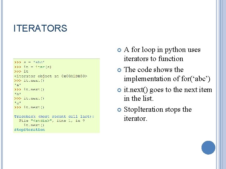 ITERATORS A for loop in python uses iterators to function The code shows the ITERATORS A for loop in python uses iterators to function The code shows the