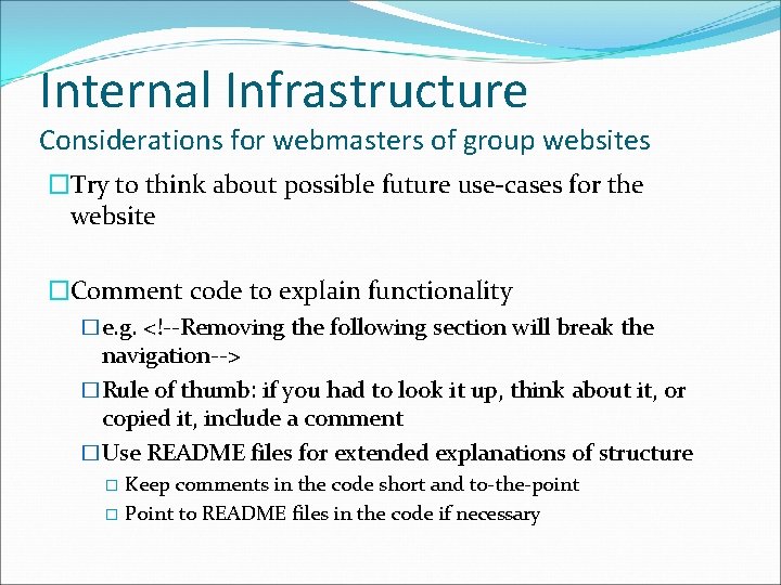 Internal Infrastructure Considerations for webmasters of group websites �Try to think about possible future