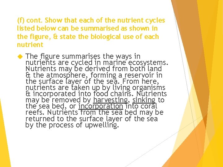 (f) cont. Show that each of the nutrient cycles listed below can be summarised