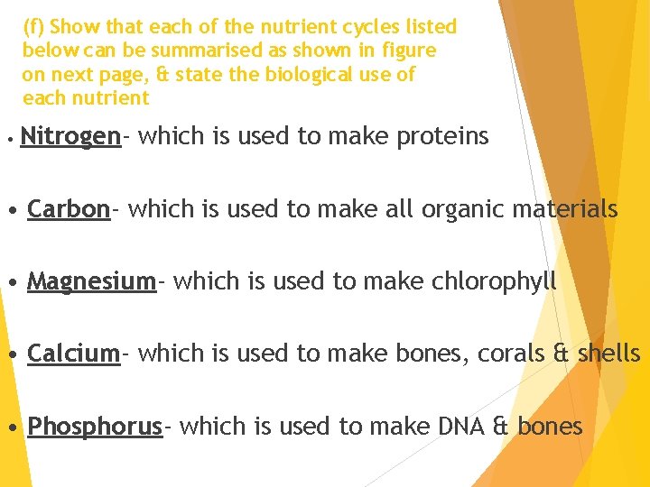 (f) Show that each of the nutrient cycles listed below can be summarised as