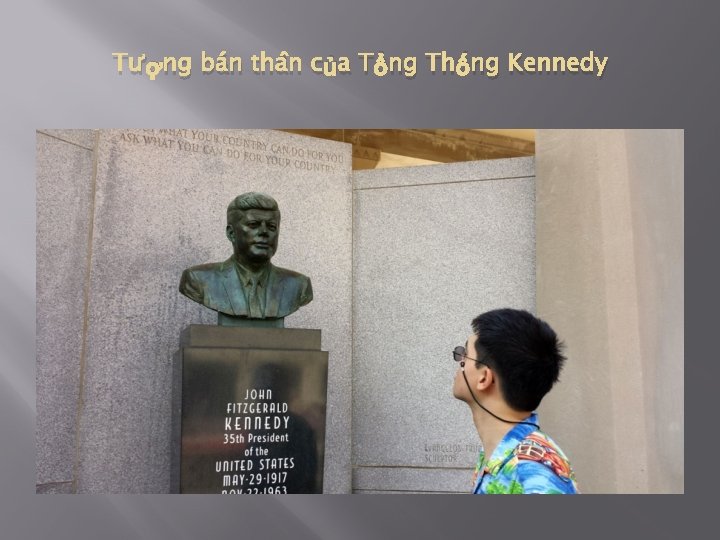 Tượng bán thân của Tổng Thống Kennedy 