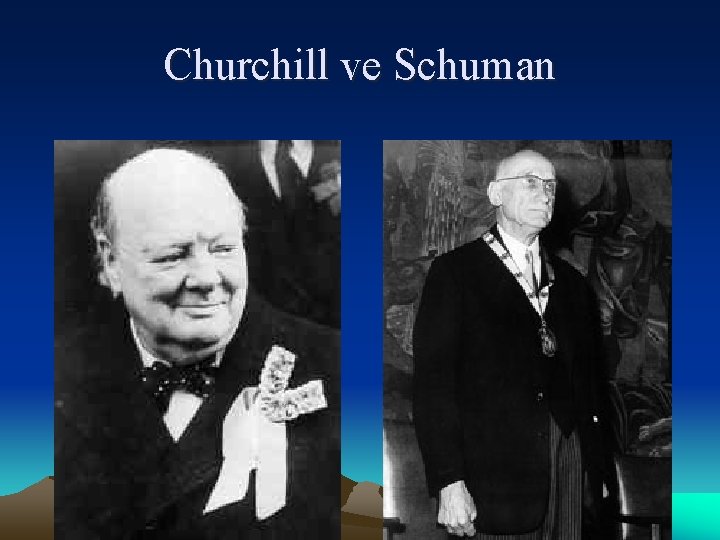 Churchill ve Schuman 