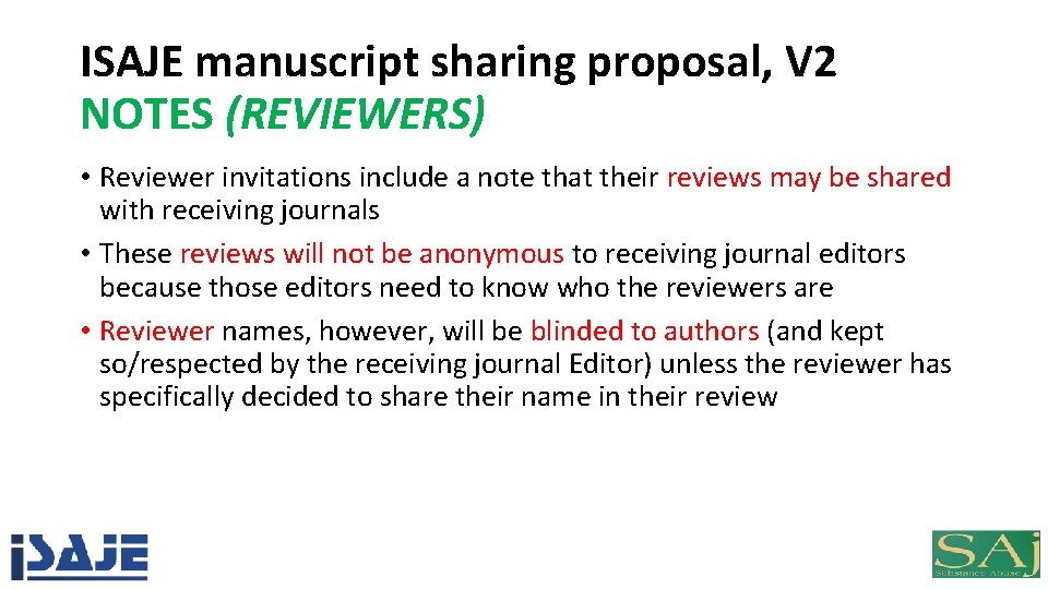 ISAJE manuscript sharing proposal, V 2 NOTES (REVIEWERS) • Reviewer invitations include a note