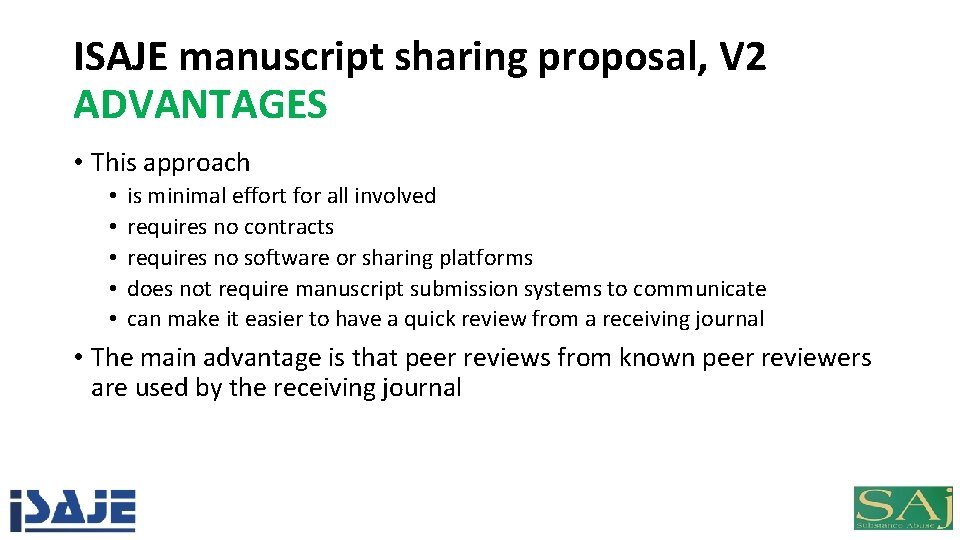 ISAJE manuscript sharing proposal, V 2 ADVANTAGES • This approach • • • is