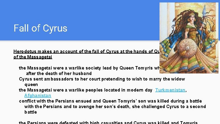 Fall of Cyrus Herodotus makes an account of the fall of Cyrus at the