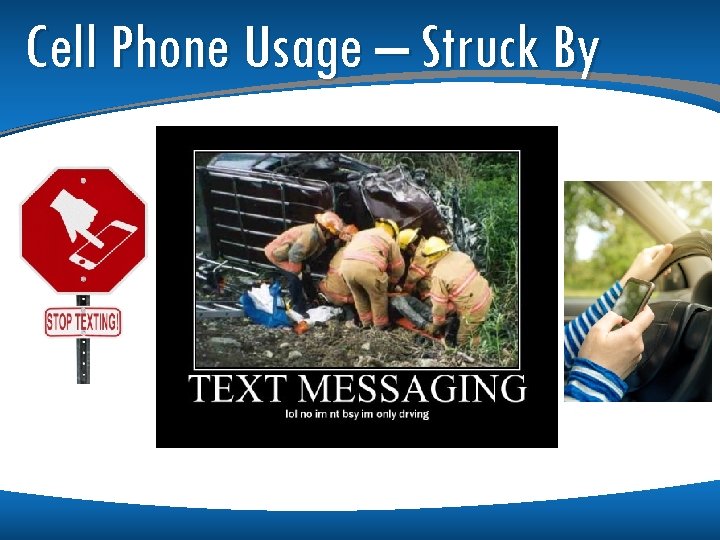 Cell Phone Usage – Struck By Cell Phone Usage – Struck By
