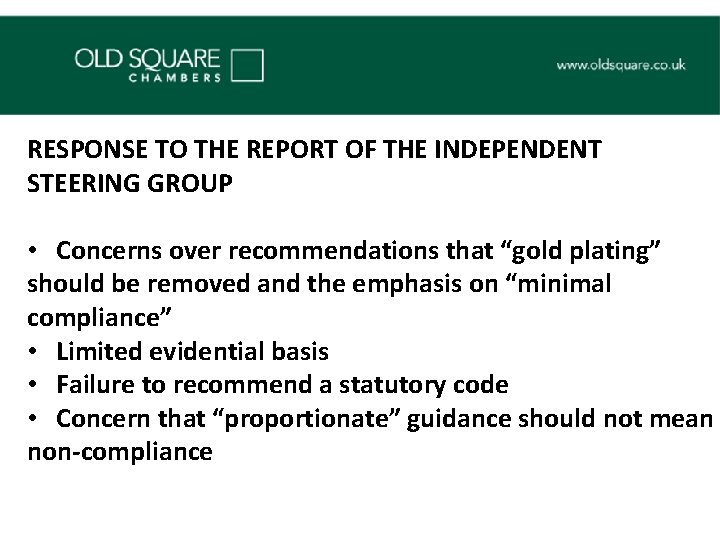 RESPONSE TO THE REPORT OF THE INDEPENDENT STEERING GROUP • Concerns over recommendations that