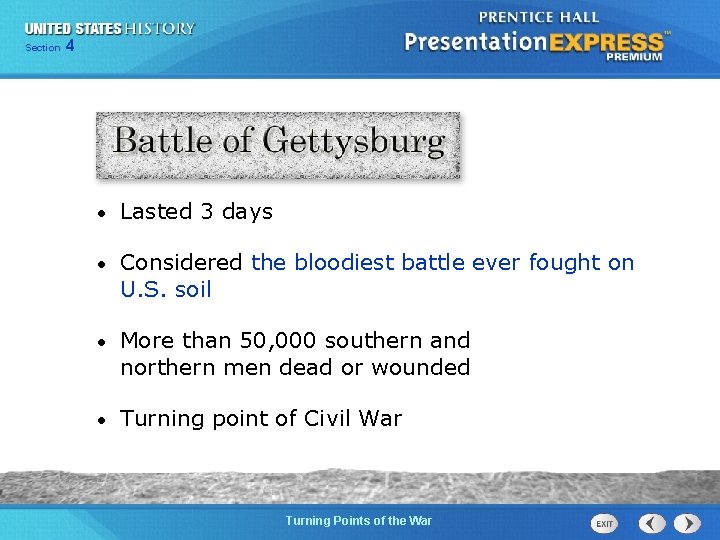 Chapter Section 4 25 Section 1 • Lasted 3 days • Considered the bloodiest