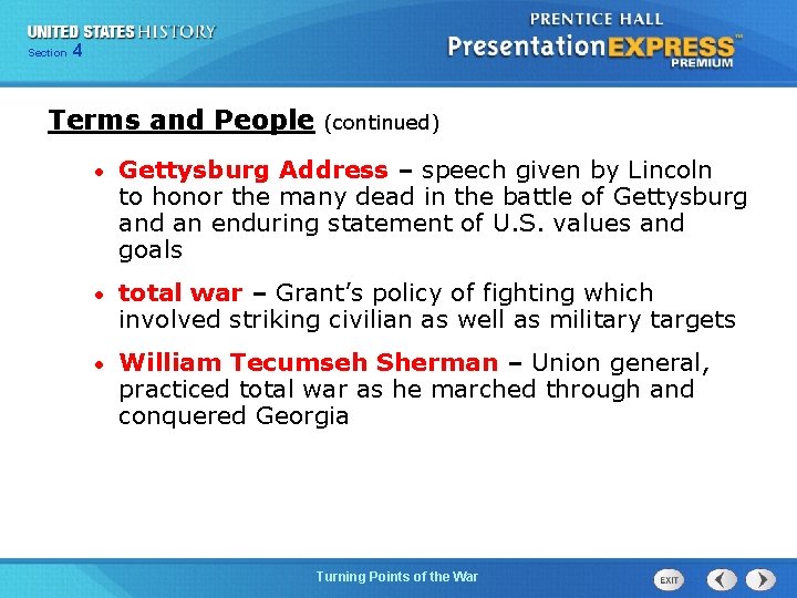 Chapter Section 4 25 Section 1 Terms and People (continued) • Gettysburg Address –