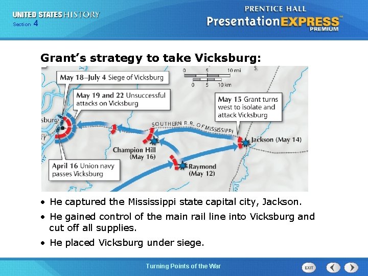 Chapter Section 4 25 Section 1 Grant’s strategy to take Vicksburg: • He captured