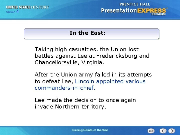 Chapter Section 4 25 Section 1 In the East: Taking high casualties, the Union