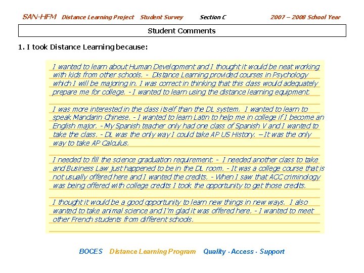 SAN-HFM Distance Learning Project Student Survey Section C 2007 – 2008 School Year Student