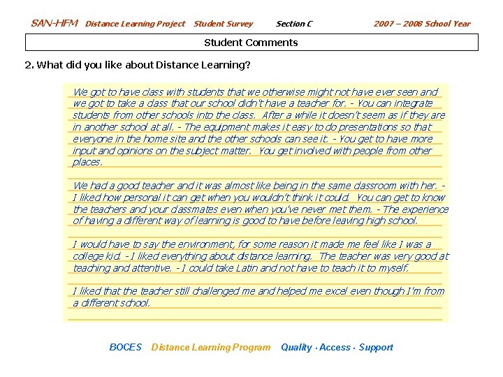 SAN-HFM Distance Learning Project Student Survey Section C 2007 – 2008 School Year Student