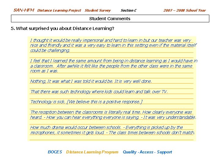 SAN-HFM Distance Learning Project Student Survey Section C 2007 – 2008 School Year Student