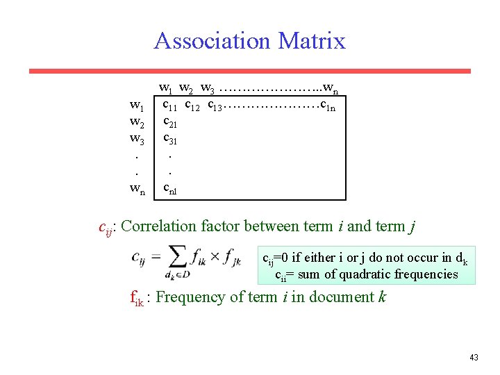 Association Matrix w 1 w 2 w 3. . wn w 1 w 2