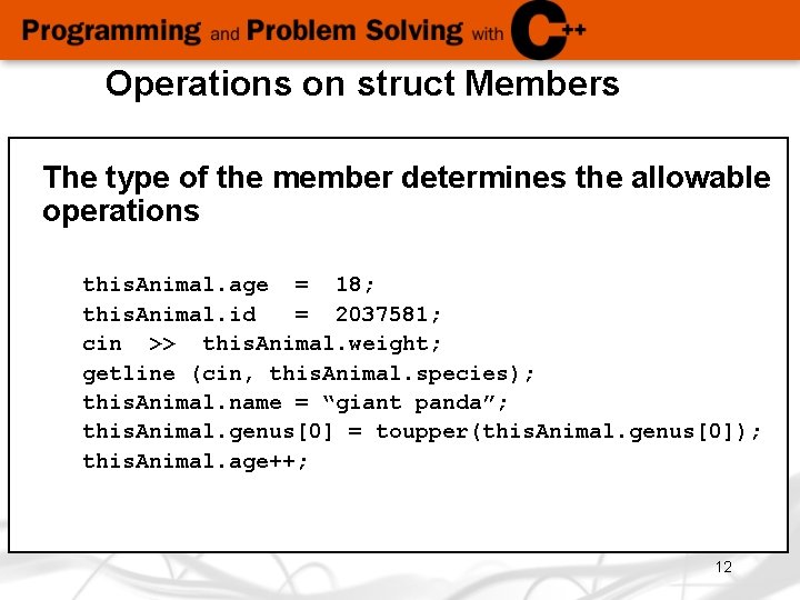 Operations on struct Members The type of the member determines the allowable operations this. Operations on struct Members The type of the member determines the allowable operations this.