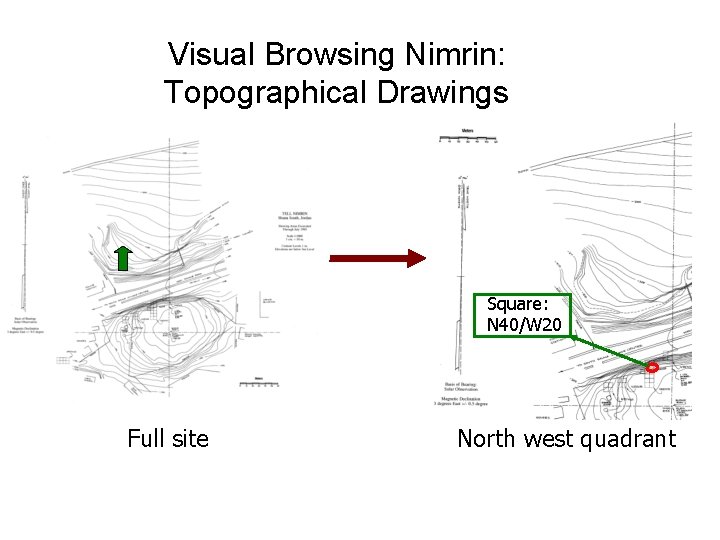 Visual Browsing Nimrin: Topographical Drawings Square: N 40/W 20 Full site North west quadrant