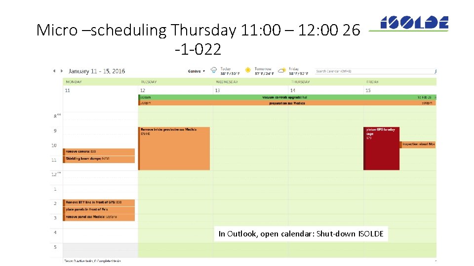 Micro –scheduling Thursday 11: 00 – 12: 00 26 -1 -022 In Outlook, open