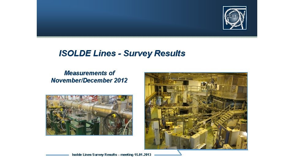 ISOLDE Lines - Survey Results Measurements of November/December 2012 Isolde Lines Survey Results –