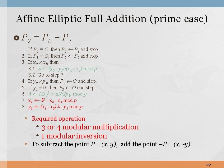 Affine Elliptic Full Addition (prime case) P 2 = P 0 + P 1