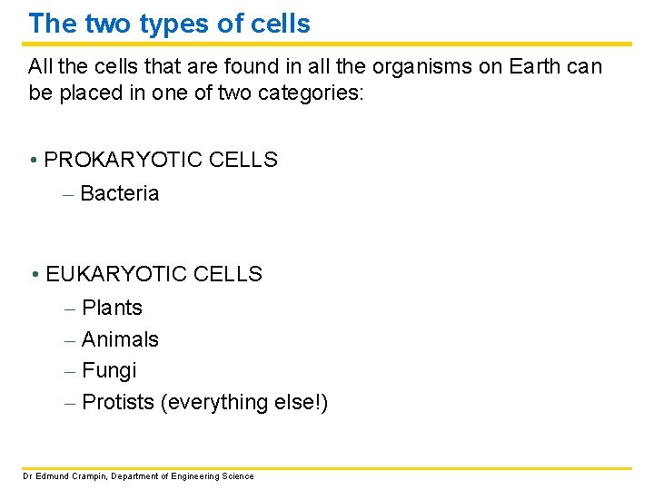 The two types of cells All the cells that are found in all the