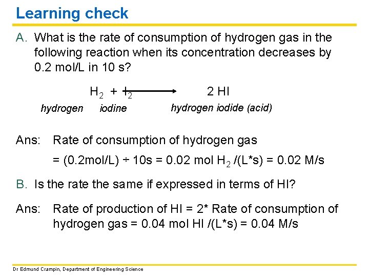 Learning check A. What is the rate of consumption of hydrogen gas in the