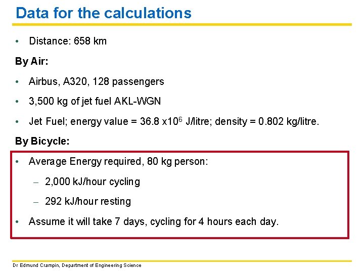 Data for the calculations • Distance: 658 km By Air: • Airbus, A 320,