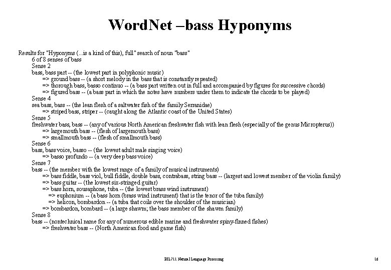 Word. Net –bass Hyponyms Results for "Hyponyms (. . . is a kind of