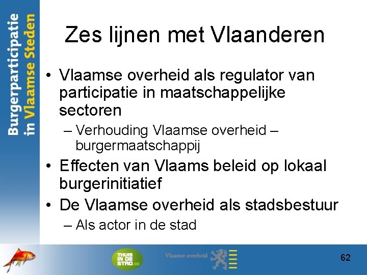 Zes lijnen met Vlaanderen • Vlaamse overheid als regulator van participatie in maatschappelijke sectoren