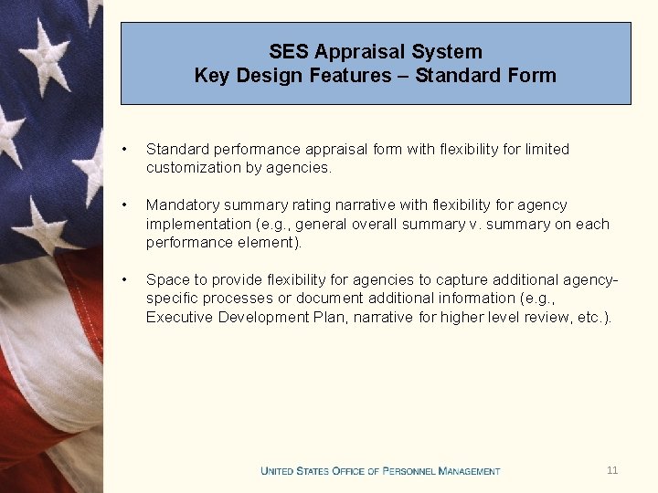 SES Appraisal System Key Design Features – Standard Form • Standard performance appraisal form