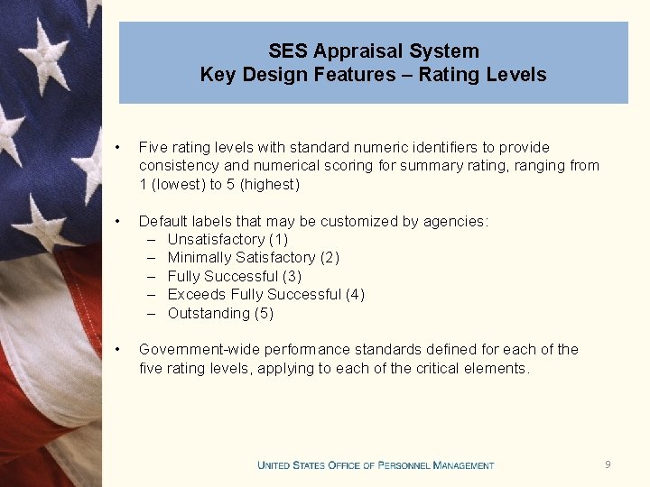 SES Appraisal System Key Design Features – Rating Levels • Five rating levels with