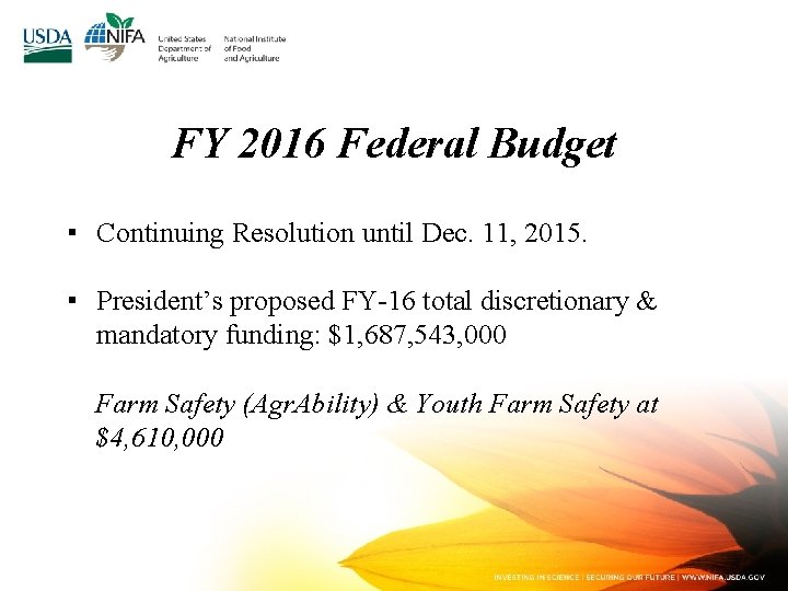 FY 2016 Federal Budget ▪ Continuing Resolution until Dec. 11, 2015. ▪ President’s proposed