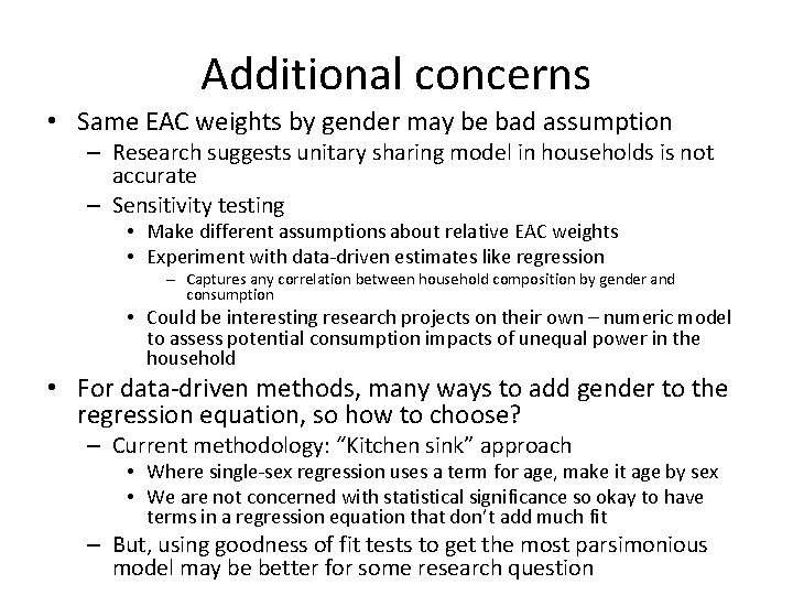 Additional concerns • Same EAC weights by gender may be bad assumption – Research