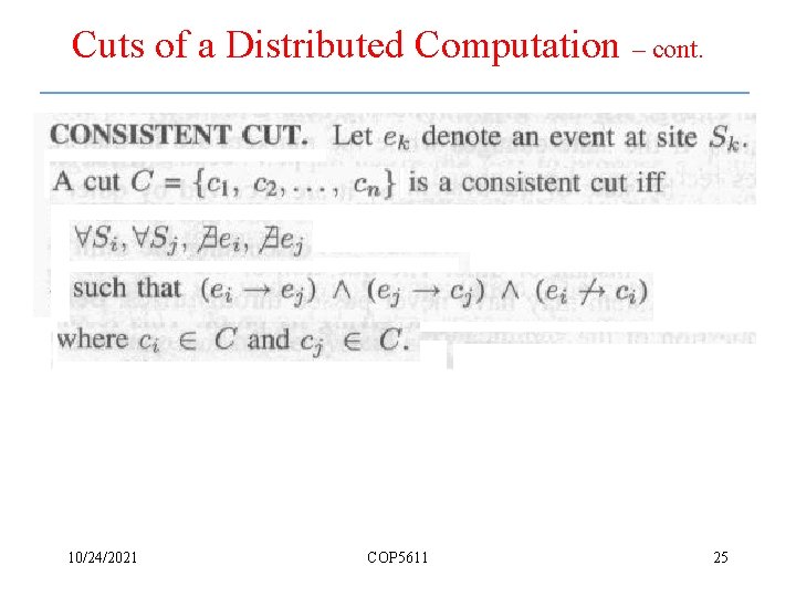 Cuts of a Distributed Computation – cont. 10/24/2021 COP 5611 25 
