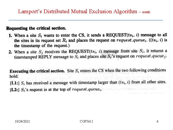 Lamport’s Distributed Mutual Exclusion Algorithm – cont. 10/24/2021 COP 5611 6 