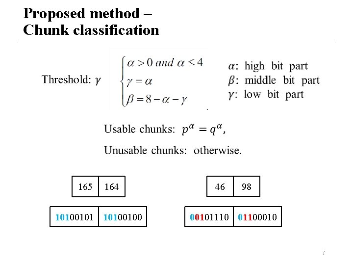Proposed method – Chunk classification 165 164 10100101 10100100 46 98 00101110 01100010 7