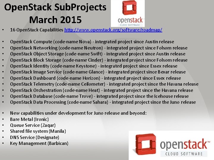 Open. Stack Sub. Projects March 2015 • 16 Open. Stack Capabilities http: //www. openstack.