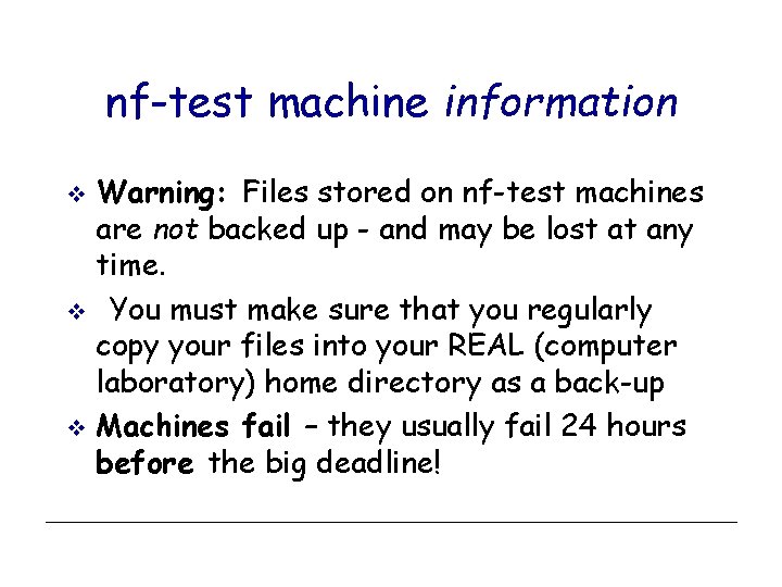 nf-test machine information Warning: Files stored on nf-test machines are not backed up -