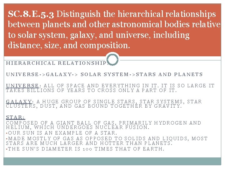 SC. 8. E. 5. 3 Distinguish the hierarchical relationships between planets and other astronomical