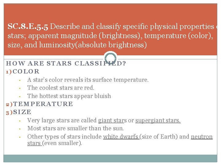 SC. 8. E. 5. 5 Describe and classify specific physical properties of stars; apparent