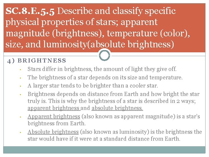 SC. 8. E. 5. 5 Describe and classify specific physical properties of stars; apparent
