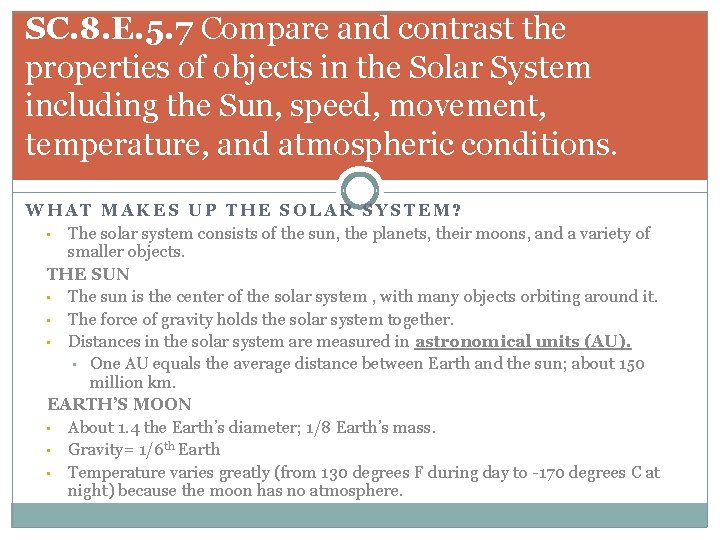 SC. 8. E. 5. 7 Compare and contrast the properties of objects in the