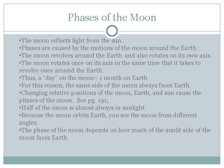 Phases of the Moon • The moon reflects light from the sun. . •