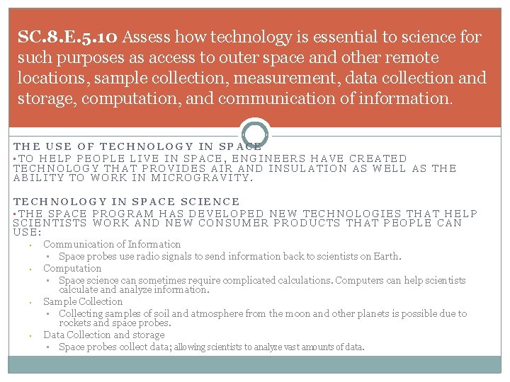 SC. 8. E. 5. 10 Assess how technology is essential to science for such