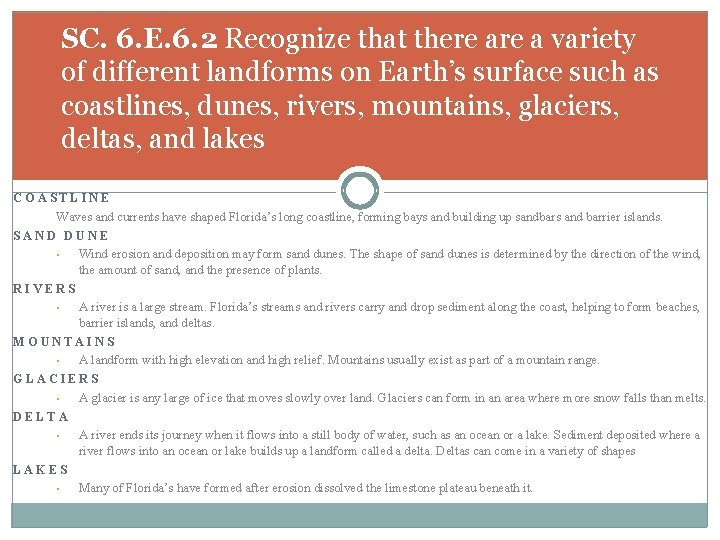 SC. 6. E. 6. 2 Recognize that there a variety of different landforms on