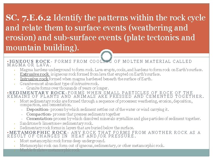 SC. 7. E. 6. 2 Identify the patterns within the rock cycle and relate